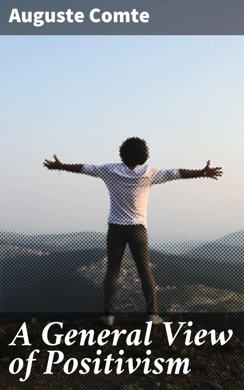 A General View of Positivism