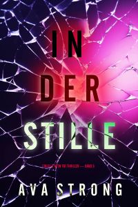 In Der Stille (Ein Elle Keen FBI-Thriller — Band 5)