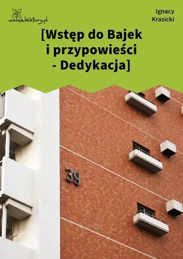 [Wstęp do Bajek i przypowieści - Dedykacja]