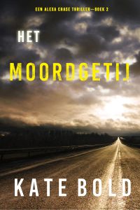 Het Moordgetij (Een Alexa Chase Thriller—Boek 2)