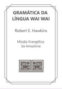 Gramática Da Língua Wai Wai