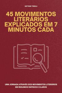 45 Movimentos Literários Explicados em 7 Minutos Cada