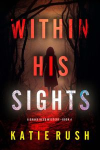 Within His Sights (A Drake Reed FBI Suspense Thriller—Book 4)