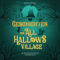 Geschichten aus All Hallows Village