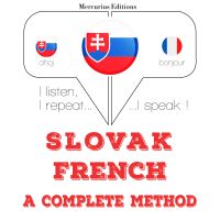 Slovenský - Francúzsky: kompletná metóda