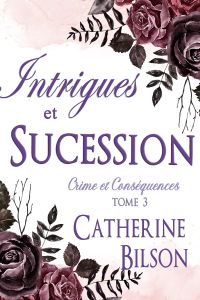 Intrigues et Succession