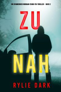 Zu nah (Ein spannender Morgan-Stark-FBI-Thriller – Buch 2)