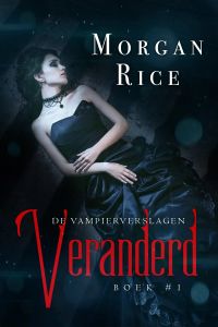 Veranderd (Boek #1 van De Vampierverslagen)