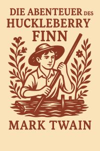 Die Abenteuer des Huckleberry Finn