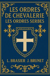 Les Ordres De Chevalerie: les ordres serbes