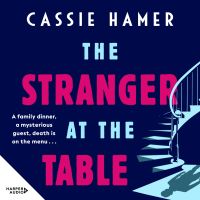 The Stranger at the Table: The must-read Aussie suspense of 2025. Poisonous lies, family secrets, addiction and revenge are all on the menu. For readers of Sally Hepworth, Jo Dixon and Ali Lowe