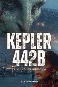 DZIENNIKI KOLONISTÓW - Grawitacja Kepler-442b
