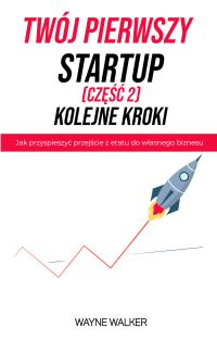 Twój pierwszy startup - Kolejne kroki