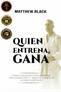 QUIEN ENTRENA GANA Matthew Black