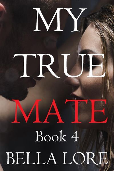 My True Mate: Book 4