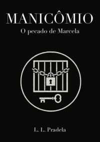 Manicômio - O Pecado De Marcela