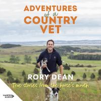 Adventures of a Country Vet: True stories from the horse's mouth, from England to New Zealand