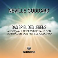 Neville Goddard - Das Spiel des Lebens