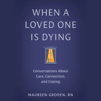 When a Loved One Is Dying