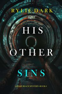 His Other Sins (A Jessie Reach Mystery—Book Six)