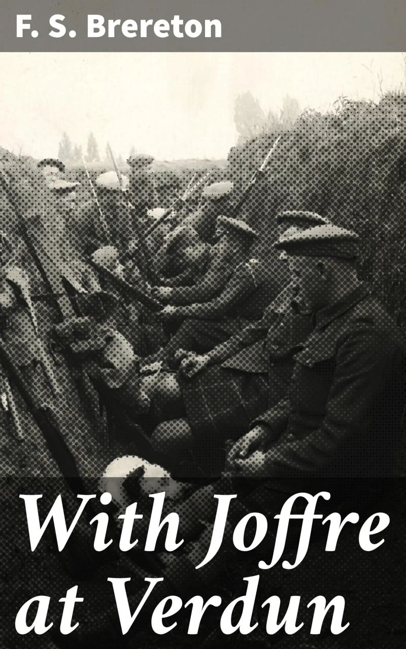 With Joffre at Verdun