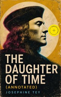 The Daughter of Time (Annotated)