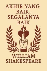 Akhir yang Baik, Segalanya Baik