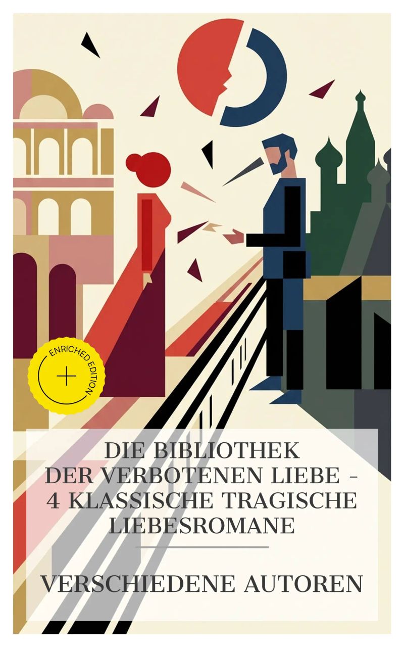 Die Bibliothek der verbotenen Liebe – 4 klassische tragische Liebesromane