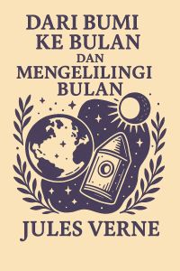 Dari Bumi ke Bulan dan Mengelilingi Bulan
