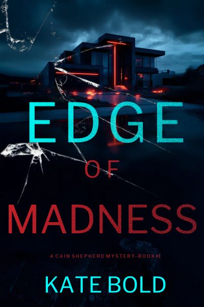 Edge of Madness (A Cain Shepherd FBI Suspense Thriller—Book One)