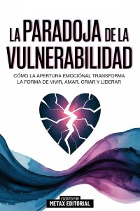 La Paradoja De La Vulnerabilidad