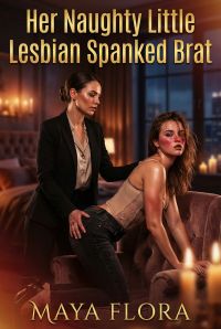 Her Naughty Little Lesbian Spanked Brat