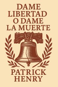 Dame libertad o dame la muerte