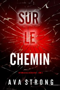 Sur le chemin (Un thriller Elle Keen du FBI — tome 2)