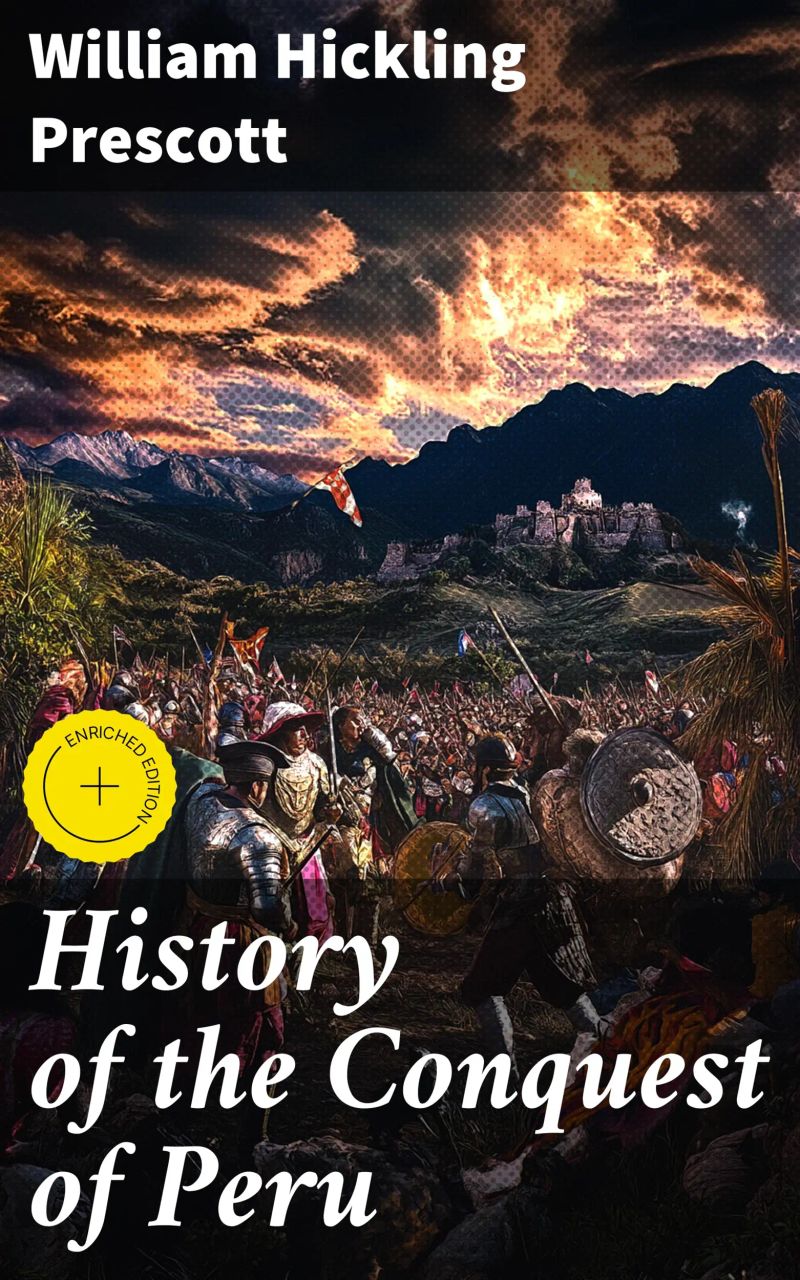 History of the Conquest of Peru