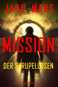 Mission der Skrupellosen (Ein Troy Stark Thriller – Buch #4)