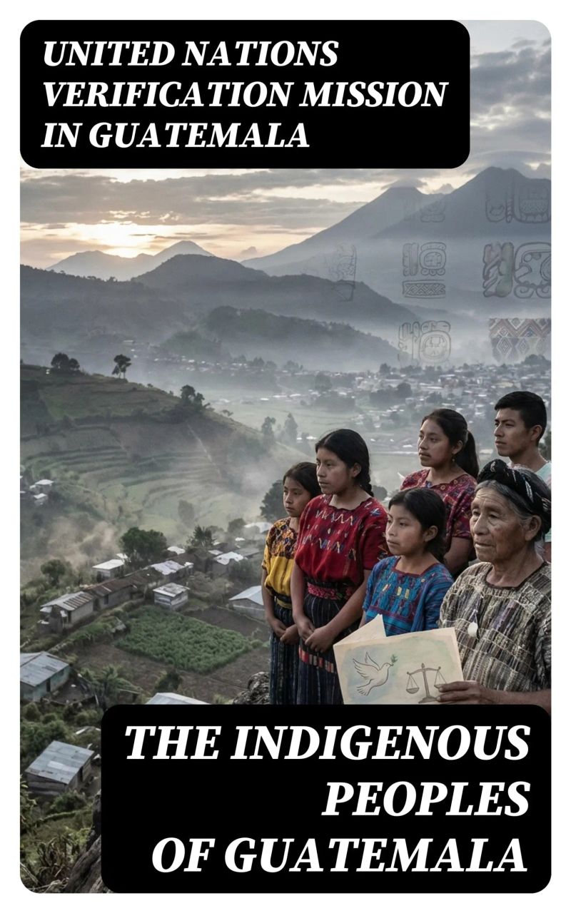 The Indigenous Peoples of Guatemala