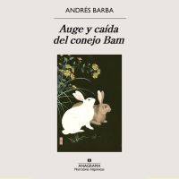 Auge y caída del conejo Bam
