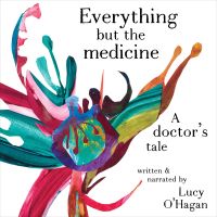 Everything But the Medicine
