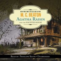 Agatha Raisin and the Haunted House