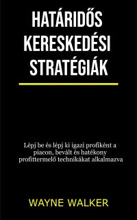 Határidős kereskedési stratégiák