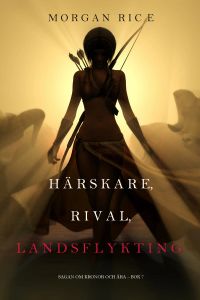 Härskare, rival, landsflykting (Sagan om kronor och ära – bok 7)