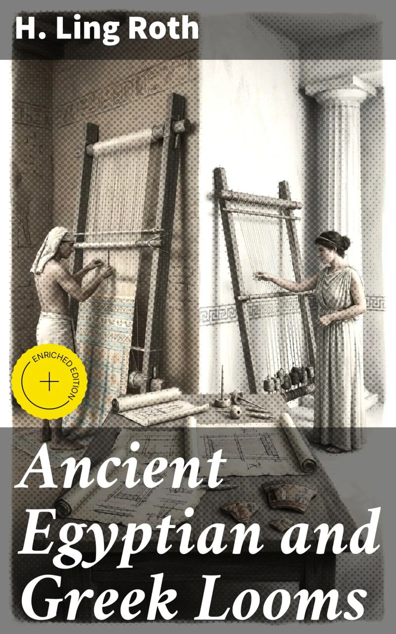 Ancient Egyptian and Greek Looms