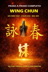 Wing Chun, Siu Nim Tao, Chum Kiu, Biu Jee, Completo