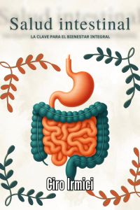 Salud Intestinal: La Clave para el Bienestar General