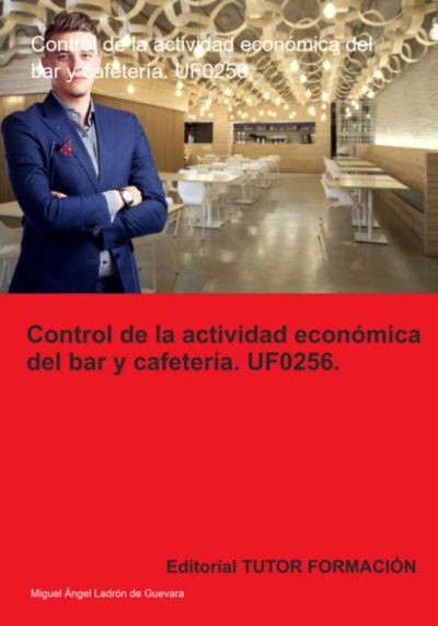 Control De La Actividad Económica Del Bar Y Cafetería. Uf0256.
