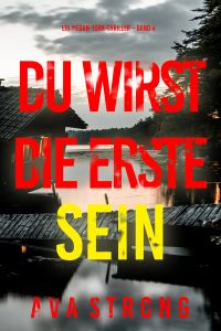 Du wirst die Erste sein (Ein Megan-York-Thriller – Band 4)