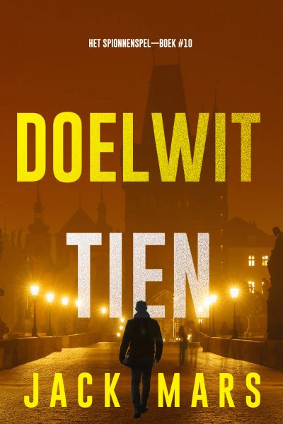Doelwit Tien (Het Spionnenspel—Boek #10)