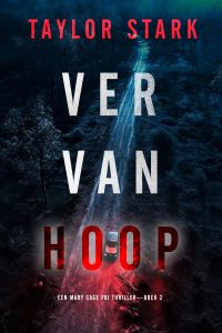 Ver Van Hoop (Een Mary Cage FBI Thriller—Boek 2)