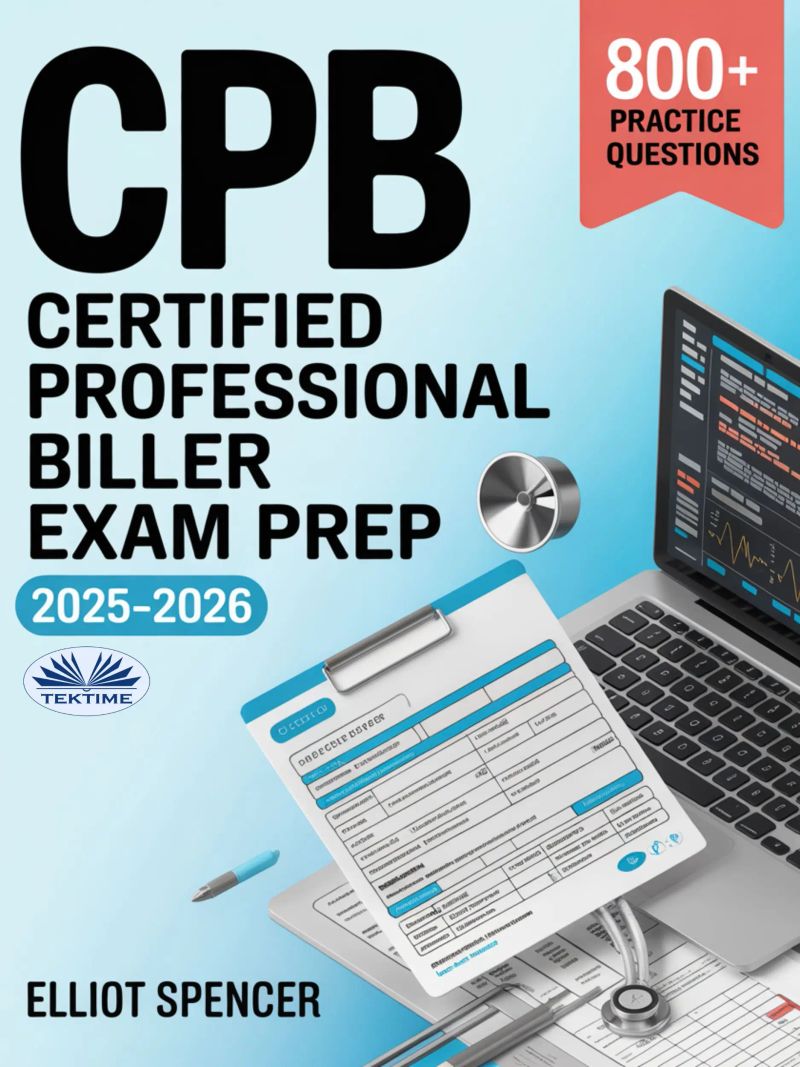 CPB Certified Professional Biller Exam Prep 2025–2026 Audiobook by ...